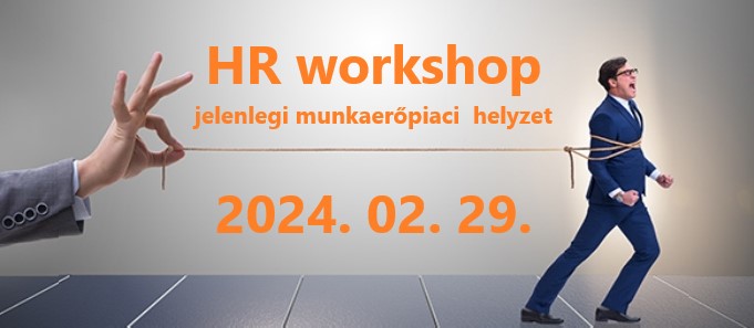 HR workshop a jelenlegi bér- és munkaerőpiaci helyzetről